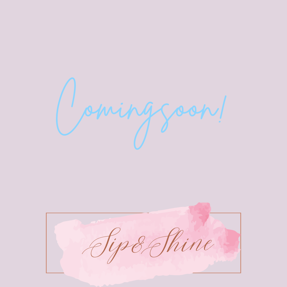 Sip & Shine